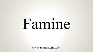 How to Pronounce Famine [upl. by Siugram]