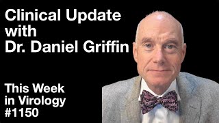 TWiV 1150 Clinical update with Dr Daniel Griffin [upl. by Caasi267]