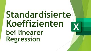 Standardisierte Koeffizienten für die lineare Regression in Excel  Daten analysieren in Excel 75 [upl. by Mccourt]