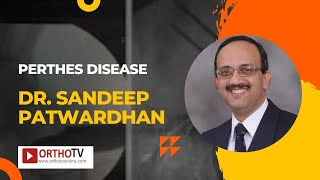 Perthes Disease By Dr Sandeep Patwardhan [upl. by Ylremik449]