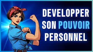 Comment Développer Son Pouvoir Personnel [upl. by Pearce886]