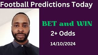 Football Predictions Today 14102024  Football Betting Strategies  Daily Football Tips [upl. by Rafter]