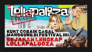 SEMUA HAL YANG PERLU KAMU TAHU TENTANG FESTIVAL LOLLAPALOOZA [upl. by Meerek]