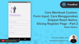 Cara membuat custom Form Input Cara menggunakan Snippet React Native Slicing Register Part 2 [upl. by Pelligrini770]