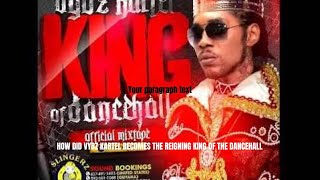 Vybz Kartel King of the Dancehall Rise to fame and fortune [upl. by Witcher]