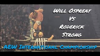 FULL MATCH Will Ospreay Vs Roderick Strong c AEW International Championship 52624 [upl. by Annayk989]