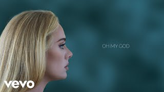 Adele  Oh My God Official Lyric Video [upl. by Rebmyk]