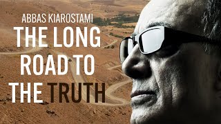 Abbas Kiarostami and The Long Road To The Truth [upl. by Zetnas]