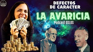 La AVARICIA CODICIA QUE MATA EL ALMA  P Oslos  podcast [upl. by Nedyaj]