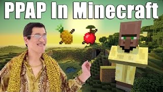 PPAP In Minecraft Pen Pineapple Apple Pen [upl. by Werby]