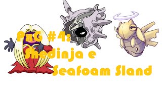 PxG 4 Shedinja e Seafoam Slands [upl. by Eiramave]