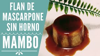 Flan de queso mascarpone sin horno en Mambo RECETAS MAMBO CECOTEC [upl. by Aiciruam113]