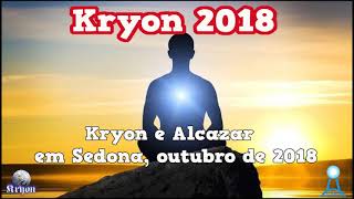 Kryon e Alcazar em Sedona  2018 [upl. by Ruenhcs224]