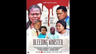 THE BLEEDING MINISTER Written produced and directed by Seyi Pedro [upl. by Amme]