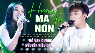 Hương Tóc Mạ Non  Hồ Văn Cường Nguyễn Kiều Oanh  Official Music Video [upl. by Aynor599]