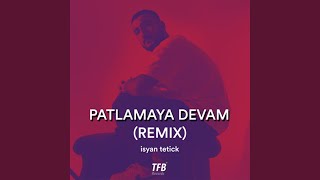 Patlamaya Devam Remix [upl. by Ennylcaj]