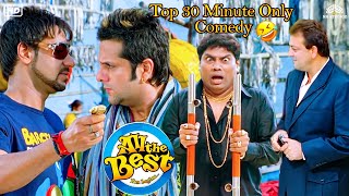 All The Best Top 30 Minute Best Scenes  Best Comedy Scenes  Johny Leve Sanjay Dutt Ajay Devgn [upl. by Naihtniroc]