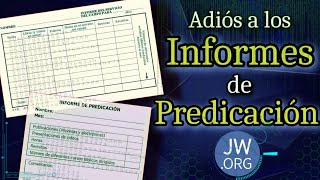 El FIN de los INFORMES para los Publicadores en los Testigos de Jehová 📝 Blog 174 [upl. by Yzmar]