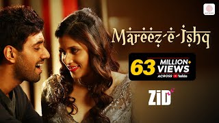 Mareez  E  Ishq  ZiD  Mannara Chopra  Karanvir  Arijit  Sharib – Toshi [upl. by Leesa]