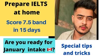 Prepare IELTS at home  Score 75 band in 15 days  Best study plan for IELTS [upl. by Ainna]