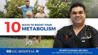 HOW TO IMPROVE YOUR METABOLISM  10 Tips  Dr Deepu Selvaraj  GG Hospital [upl. by Aisela]