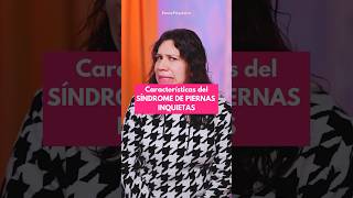 Características del SÍNDROME DE PIERNAS INQUIETAS sindrome insomnio ansiedad psiquiatra [upl. by Ahsina]