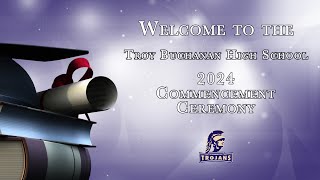 Troy Buchanan High School 2024 Graduation [upl. by Corabella]