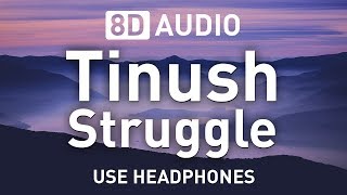 Tinush ft Aretha Franklin  Struggle  8D AUDIO 🎧 [upl. by Midge884]