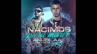 Nacimos Pa MorirAnuel AAXJory Boy8D Audio [upl. by Ehpotsirhc922]