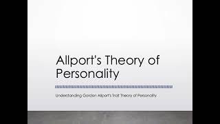 Understanding Allports Theory of Personality  Key Concepts amp Analysis [upl. by Joli]