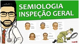 Semiologia 05  Exame Físico Geral  Inspeção Vídeo Aula [upl. by Elrebma]