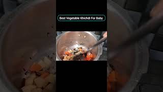 Baby Vegetable Khichdi recipe 👶  shortsfeed shortvideo khichadirecipe babyfood baby [upl. by Abehsat]