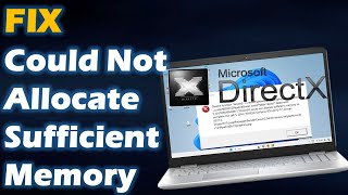 SOLVED  DirectX quotCould Not Allocate Sufficient Memoryquot Error in Windows 11 [upl. by Vilma]