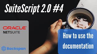 SuiteScript 20 Tutorial 4  How to find information on the documentation [upl. by Sanborne]