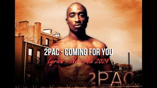 2Pac  Coming For You Lyrics [upl. by Sousa935]