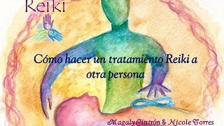 Como hacer un tratamiento Reiki a otra persona [upl. by Nahgeem]