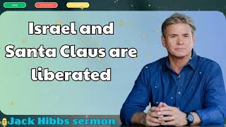 Jack Hibbs Sermon  Israel and Santa Claus are liberated [upl. by Sudoeht135]