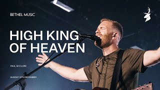 High King Of Heaven  Jesus We Love You  Paul McClure  Moment [upl. by Ahron597]