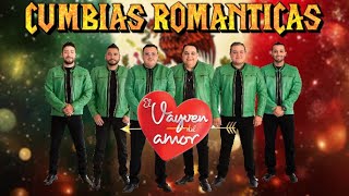 💖EL VAYVEN DEL AMOR MIX CUMBIAS ROMANTICAS  18 EXITOS [upl. by Aicirtap120]