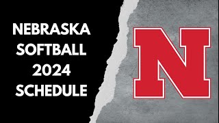 Nebraska softball 2024 schedule [upl. by Aititil883]