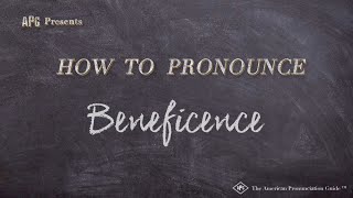 How to Pronounce Beneficence Real Life Examples [upl. by Aranat]