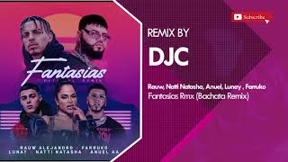 Rauw Natti Natasha Anuel  Fantasías Bachata Versión DJC [upl. by Srednas]