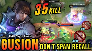 35 Kills Please Dont quotSPAM RECALLquot in Front of Gusion  Build Top 1 Global Gusion  MLBB [upl. by Shaina]