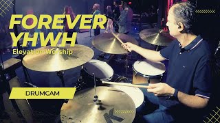 FOREVER YHWH  ELEVATION WORSHIP  DRUMCAM [upl. by Danby]