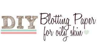 DIY Blotting Paper for Oily Skin [upl. by Sucitivel]