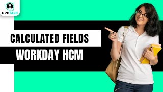 Calculated Fields  Workday HCM Tutorial  Workday Course  Workday Certification  HCM  Upptalk [upl. by Ahsienaj]