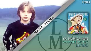 Mama Mama  Luis Miguel [upl. by Ahsan]