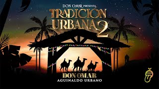 Don Omar – Aguinaldo Urbano Visualizer [upl. by Hillell]