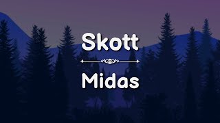 Skott  Midas Lyrics [upl. by Ecirum856]