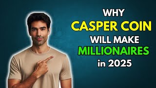 CSPR Why Casper CSPR will make millionaires in 2025 [upl. by Moreville]